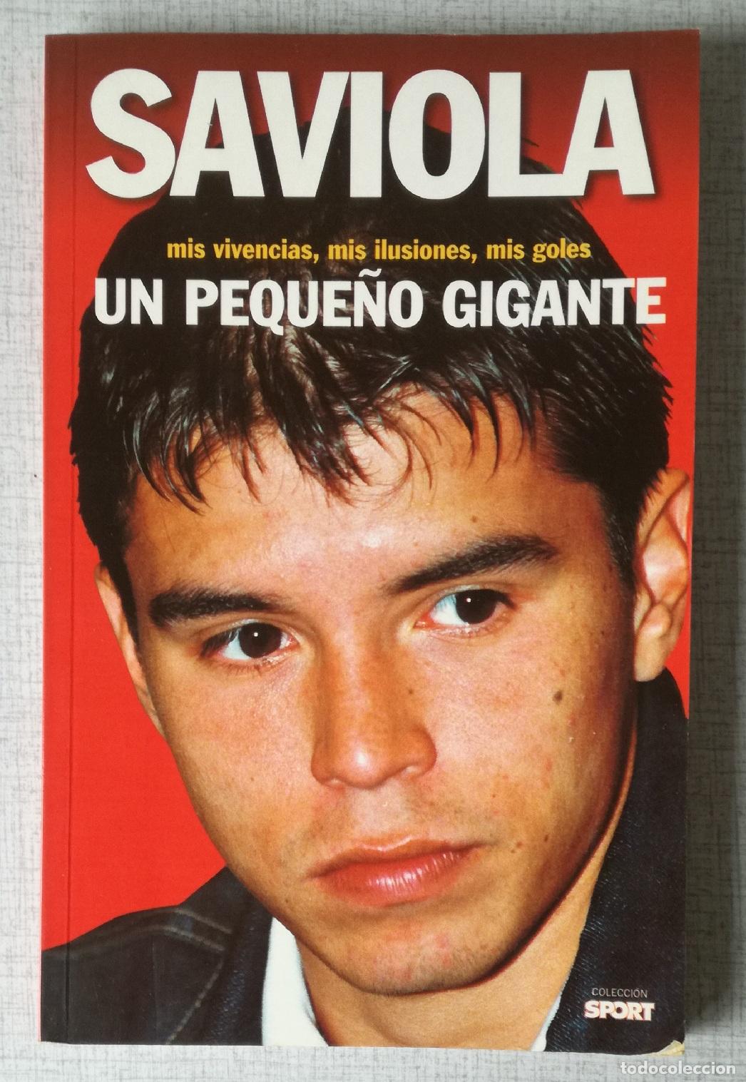 Libros de segunda mano: Saviola. Un peque&ntilde;o gigante - Javier Saviola, Albert Masnou. Coleccion Sport