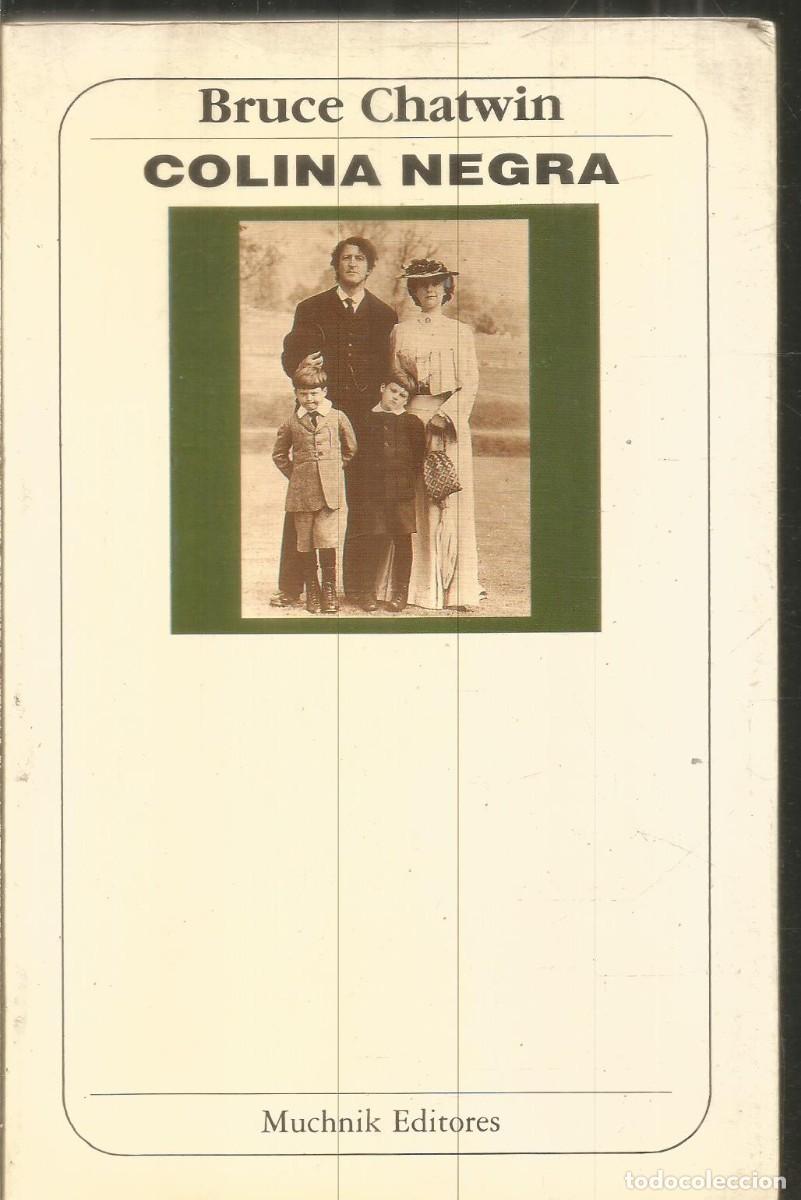 Libros de segunda mano: BRUCE CHATWIN. COLINA NEGRA. MUCHNIK. PRIMERA EDICION