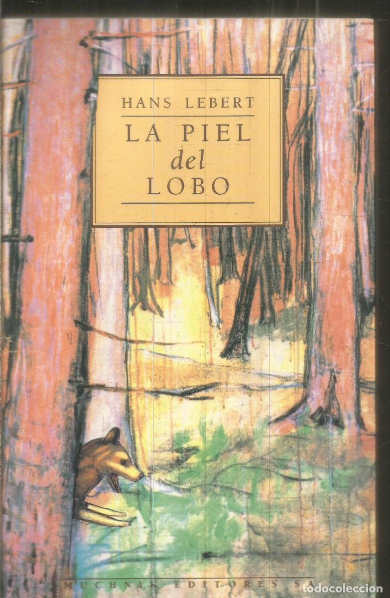Libros de segunda mano: HANS LEBERT. LA PIEL DEL LOBO. MUCHNIK EDITORES