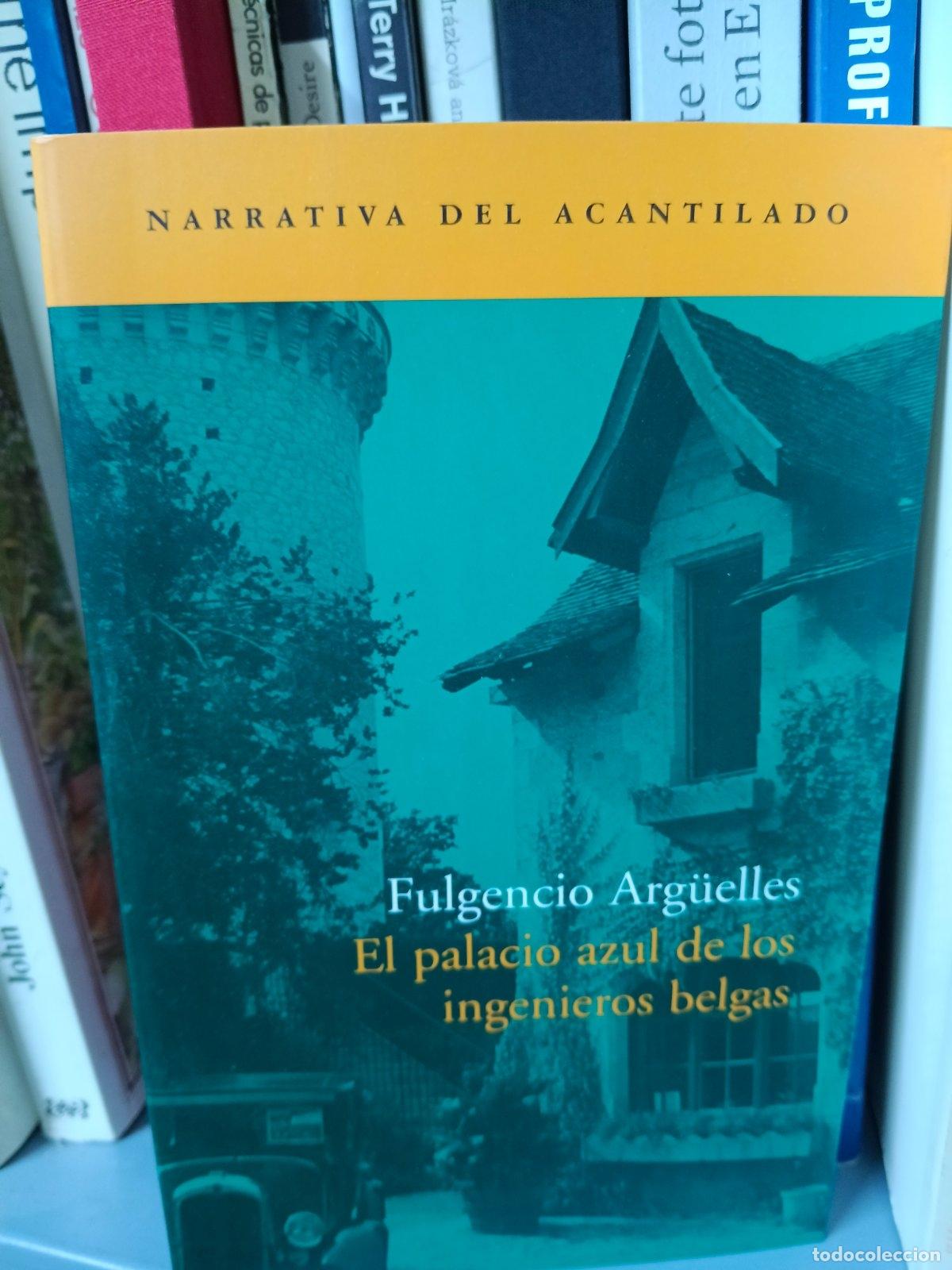 Libros de segunda mano: El palacio azul de los ingenieros belgas | Fulgencio Arg&uuml;elles Tu&ntilde;&oacute;n | Acantilado | 2003