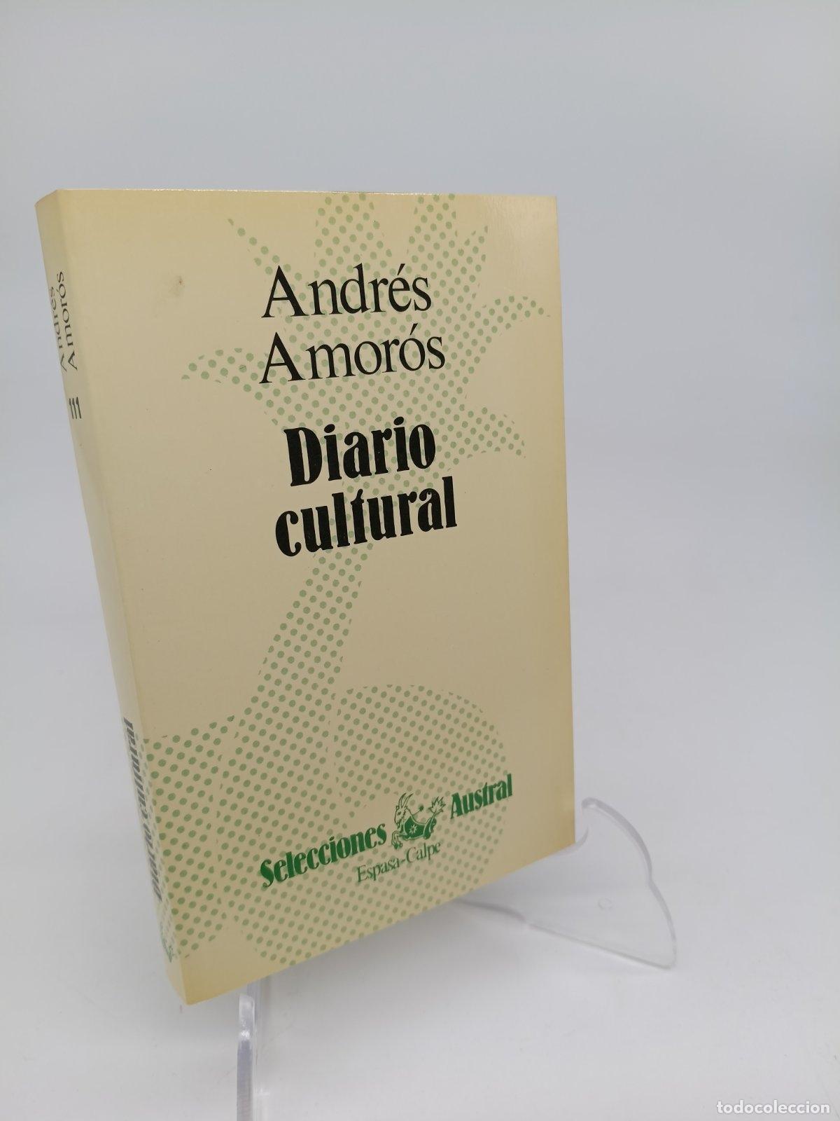 Libros de segunda mano: Diario cultural | Andr&eacute;s Amor&oacute;s | Espasa Libros | 1983