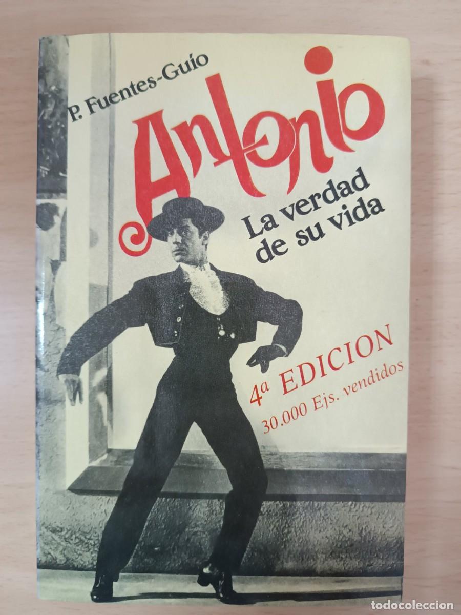 Libros de segunda mano: Antonio La verdad de su vida P. Fuentes-Gu&iacute;o