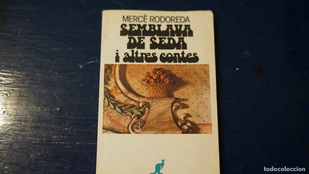 Libros de segunda mano: Merc&egrave; Rodoreda - Semblava la seda y altres contes