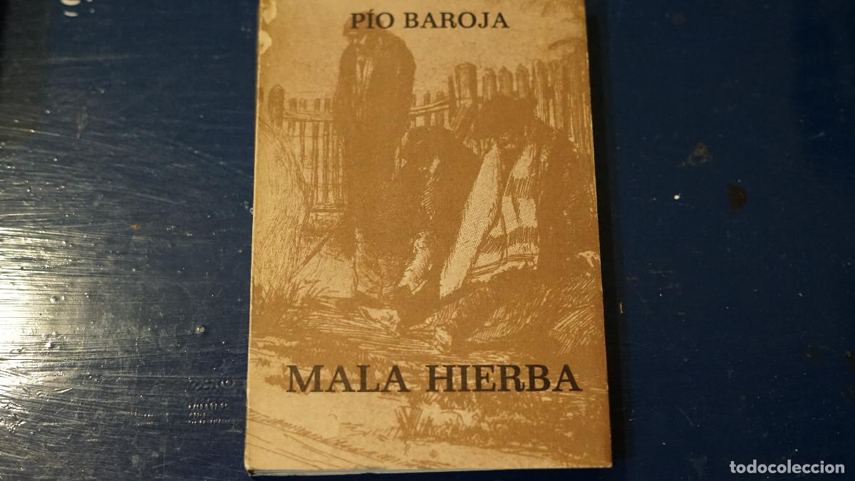 Libros de segunda mano: Pio Baroja - Mala hierba - Caro Raggio 1972