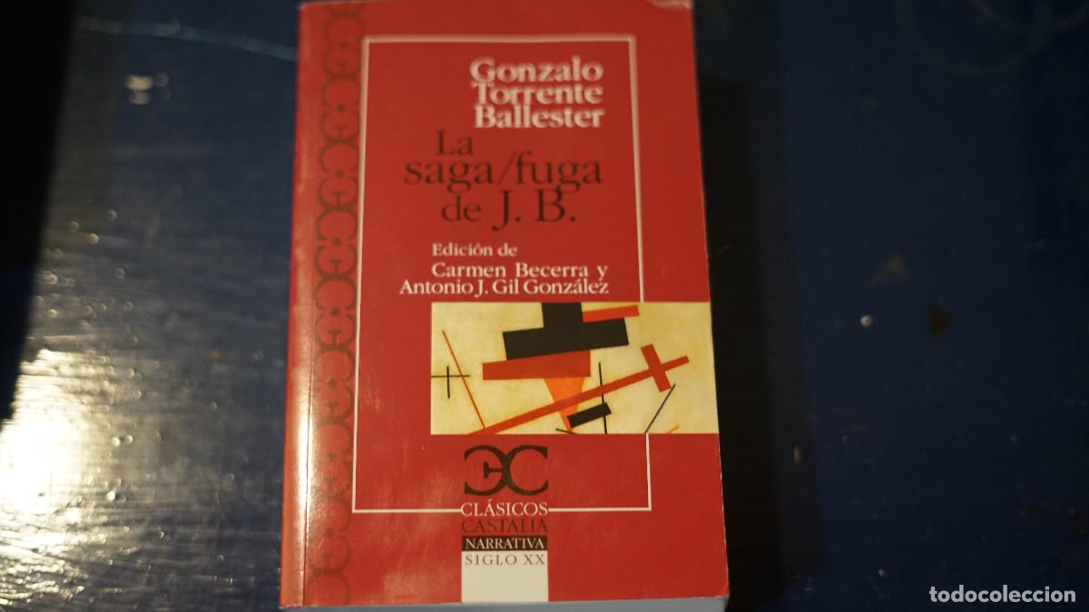 Libros de segunda mano: Gonzalo Torrente Ballestrer - La saga/fuga de J.B. - Castalia 2011