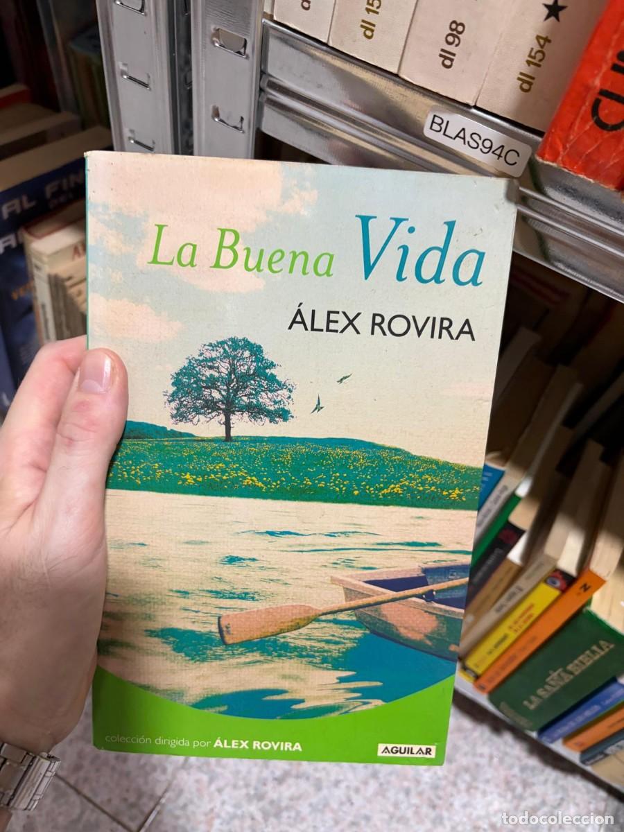 Libros de segunda mano: BLAS94C &mdash; &Aacute;lex Rovira &mdash; La buena vida &mdash; Aguilar.