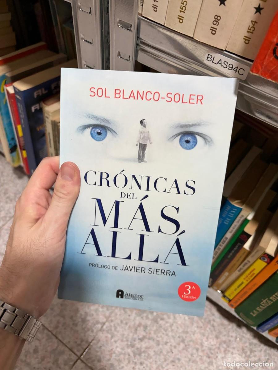 Libros de segunda mano: BLAS94C &mdash; Sol Blanco-Soler &mdash; Cr&oacute;nicas del m&aacute;s all&aacute; &mdash; Atanor.