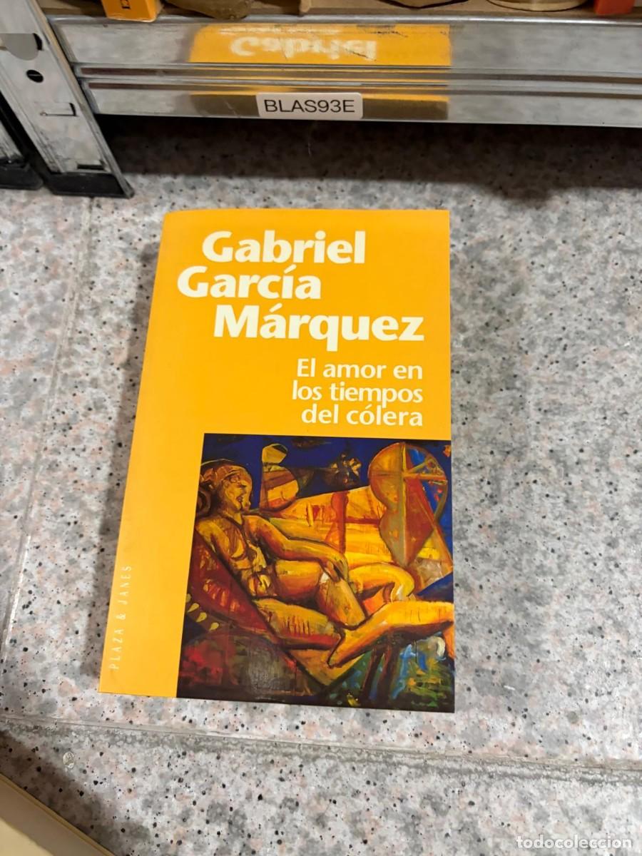 Libros de segunda mano: BLAS93E &mdash; Gabriel Garc&iacute;a M&aacute;rquez &mdash; El amor en los tiempos del c&oacute;lera &mdash; Plaza & Jan&eacute;s.