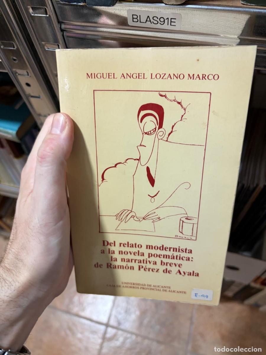 Libros de segunda mano: BLAS91E &mdash; Miguel &Aacute;ngel Lozano Marco &mdash; Del relato modernista a la novela poem&aacute;tica: la narrativa brev