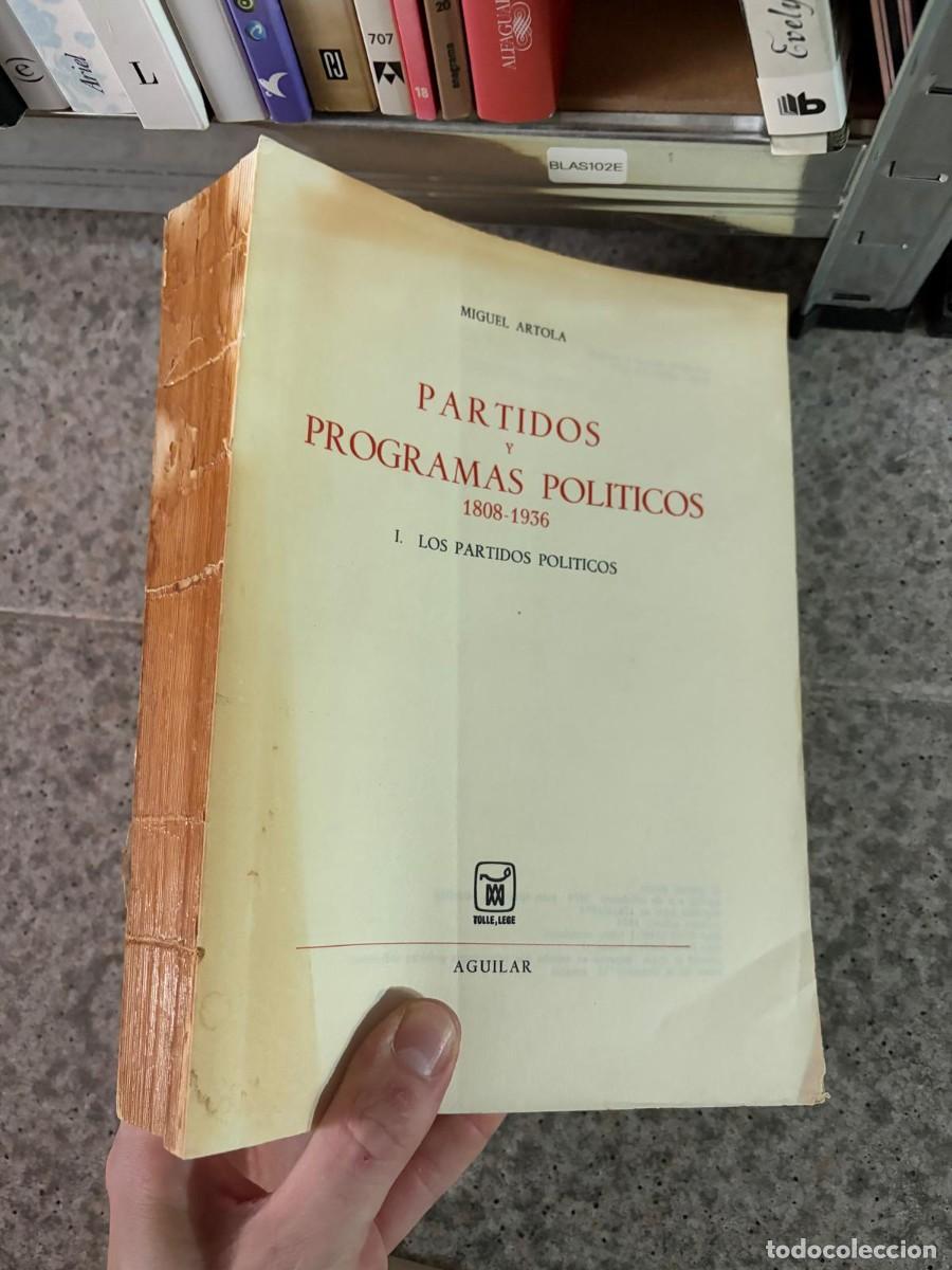 Libros de segunda mano: BLAS102E &mdash; Miguel Artola &mdash; Partidos y programas pol&iacute;ticos, 1808-1936. I. Los partidos pol&iacute;ticos &mdash; Ag