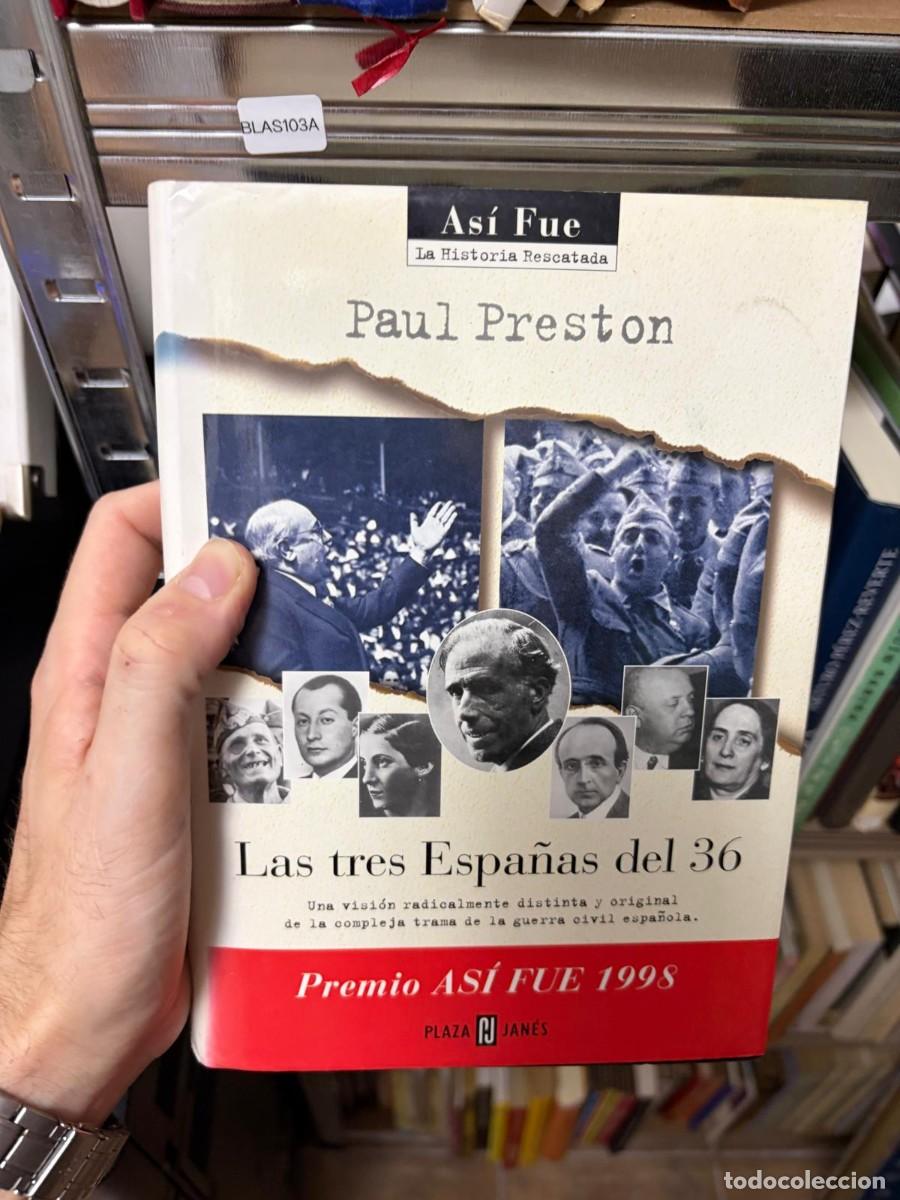 Libros de segunda mano: BLAS103A &mdash; Paul Preston &mdash; Las tres Espa&ntilde;as del 36 &mdash; Plaza & Jan&eacute;s, colecci&oacute;n As&iacute; Fue. La histori