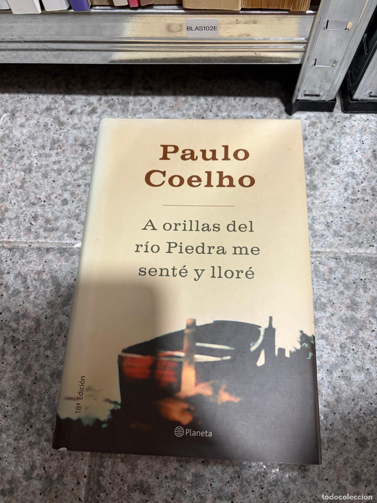 Libros de segunda mano: BLAS? A orillas del r&iacute;o Piedra me sent&eacute; y llor&eacute; Paulo Coelho -