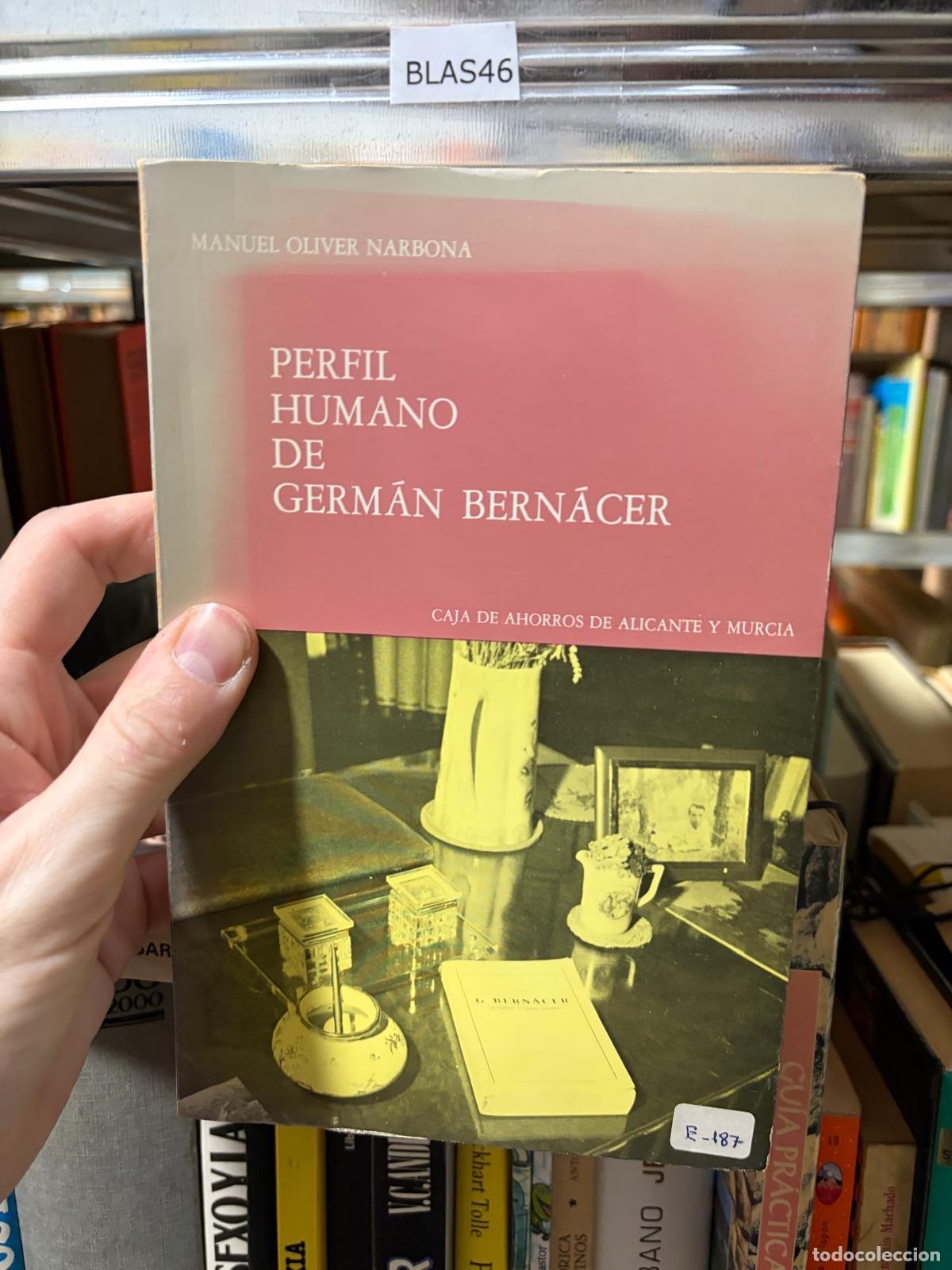 Libros de segunda mano: BLAS46 Perfil humano de Germ&aacute;n Bern&aacute;cer Manuel Oliver Narbona Caja de Ahorros de Alicante y Murcia