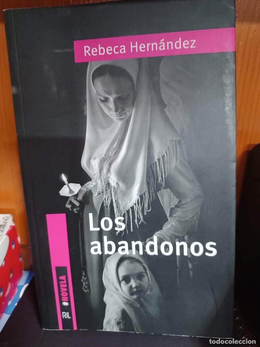 Libros de segunda mano: Los abandonos, Rebeca Hern&aacute;ndez, RIL editores marzo 2021