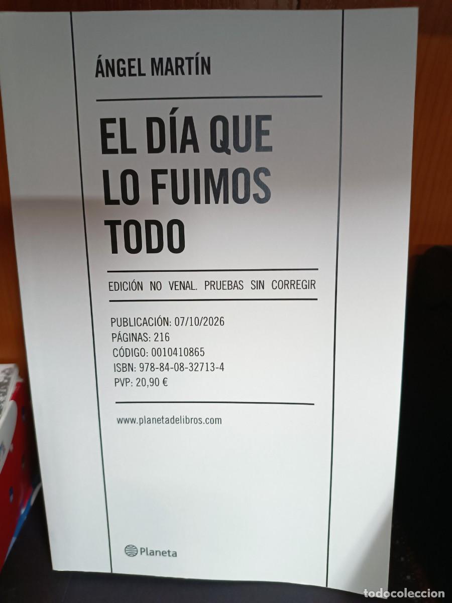 Libros de segunda mano: El d&iacute;a que lo fuimos todo, &Aacute;ngel Mart&iacute;n, edita Planeta, edici&oacute;n anticipada