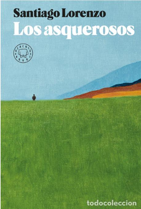 Libros de segunda mano: Los asquerosos. - Lorenzo, Santiago.