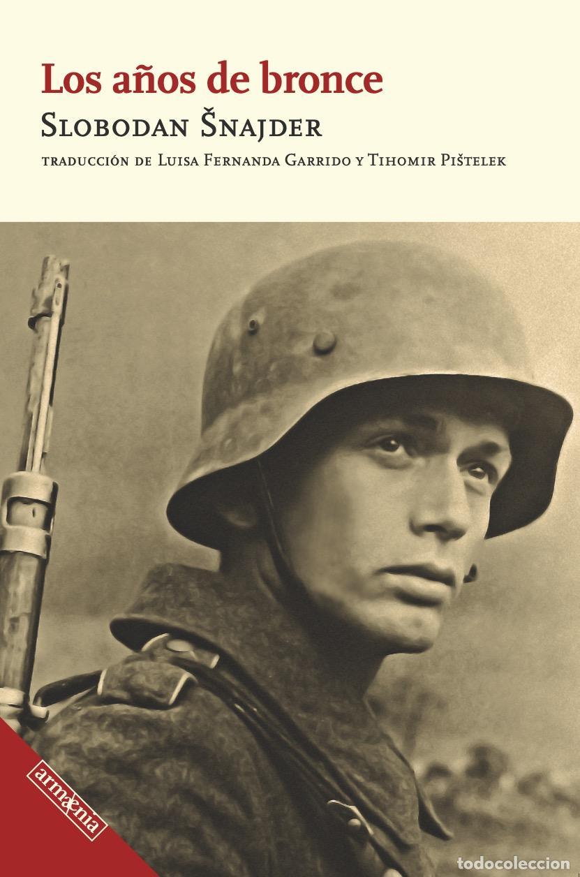 Libros de segunda mano: Los a&ntilde;os de bronce. - Snajder, Slobodan.
