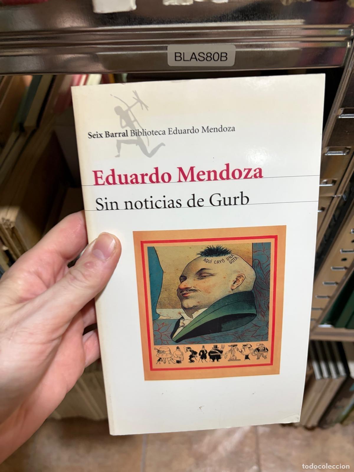 Libros de segunda mano: BLAS80B Sin noticias de Gurb Eduardo Mendoza Seix Barral