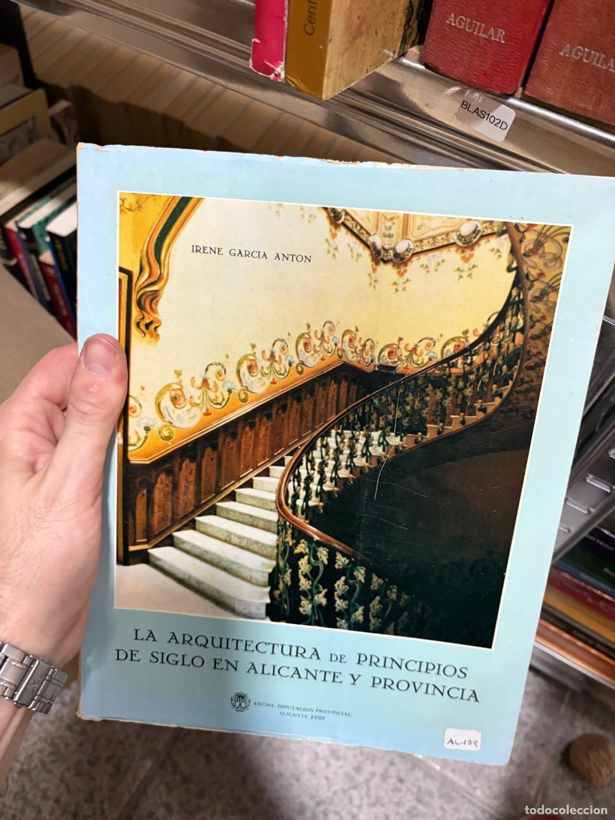 Libros de segunda mano: BLAS102D La arquitectura de principios de siglo en Alicante y provincia