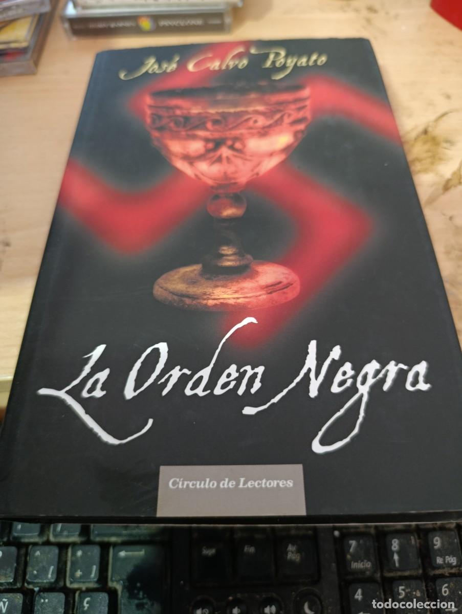 Libros de segunda mano: LA ORDEN NEGRA. JOSE CALVO PAYATO.EST33B5