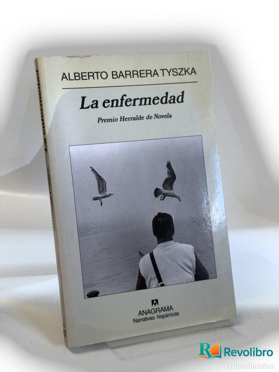 Libros de segunda mano: La enfermedad - 1&ordf; edici&oacute;n - Alberto Barrera Tyszka