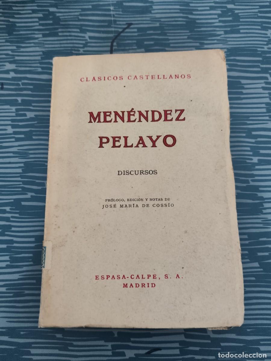 Libros de segunda mano: MEN&Eacute;NDEZ PELAYO, DISCURSOS, -CALPE,1956, INTONSO,VER FOTOS.