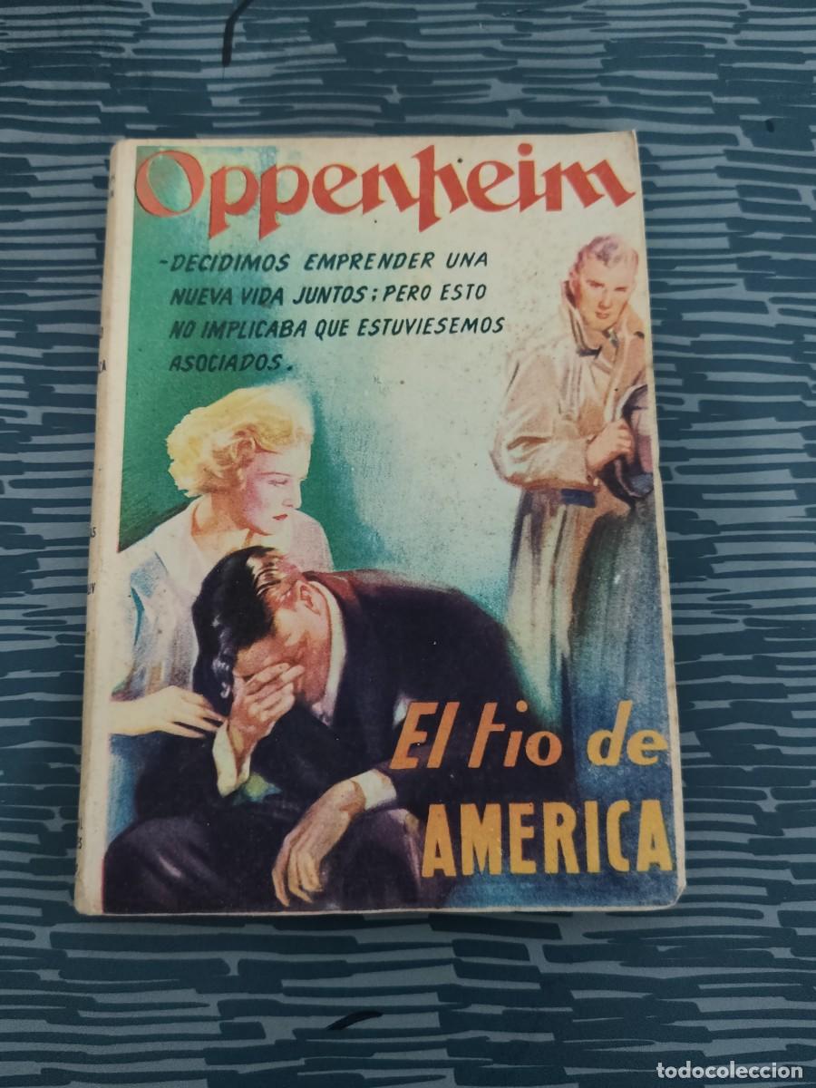 Libros de segunda mano: EL TIO DE AM&Eacute;RICA,E.PHILLIPS OPPENHEIM, CERVANTES EDITORIAL,1951,217 P&Aacute;GINAS.