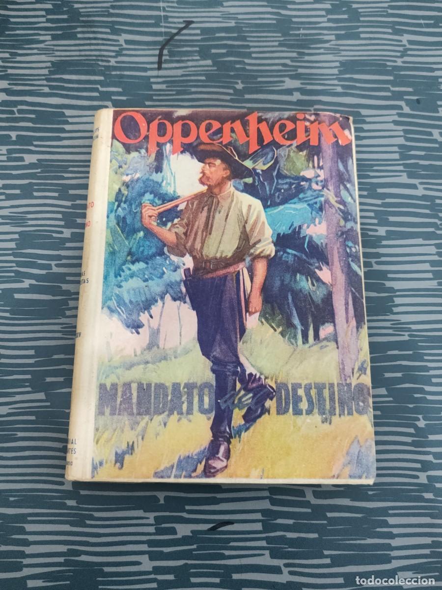 Libros de segunda mano: MANDATO DEL DESTINO,E.PHILLPS OPPENHEIM, CERVANTES EDITORIAL,1952,254 P&Aacute;GINAS.