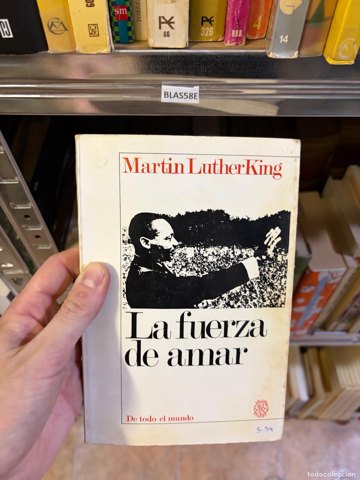 Libros de segunda mano: BLAS58E La fuerza de amar Martin Luther King De todo el mundo