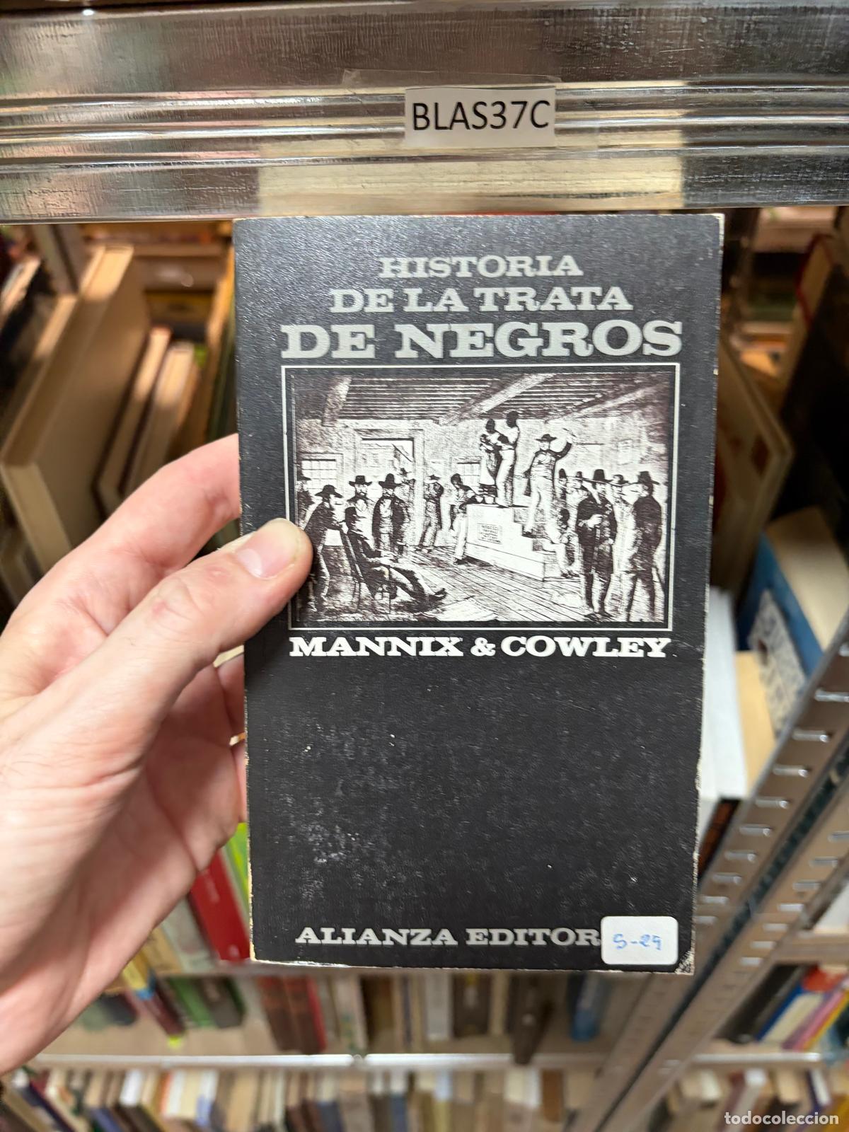 Libros de segunda mano: BLAS37C Historia de la trata de negros Mannix; Cowley Alianza Editorial