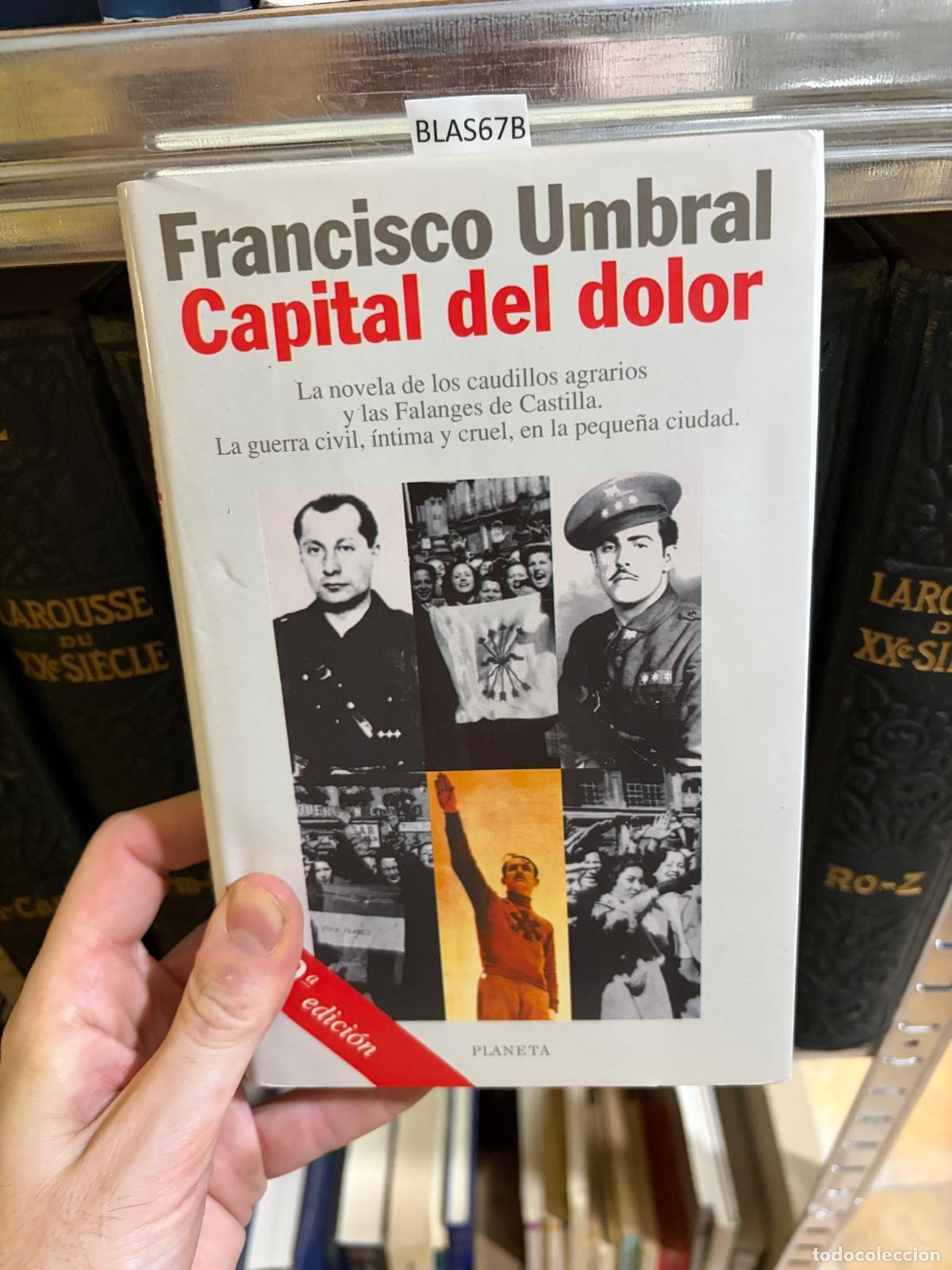 Libros de segunda mano: BLAS67B Capital del dolor Francisco Umbral Planeta; segunda edici&oacute;n