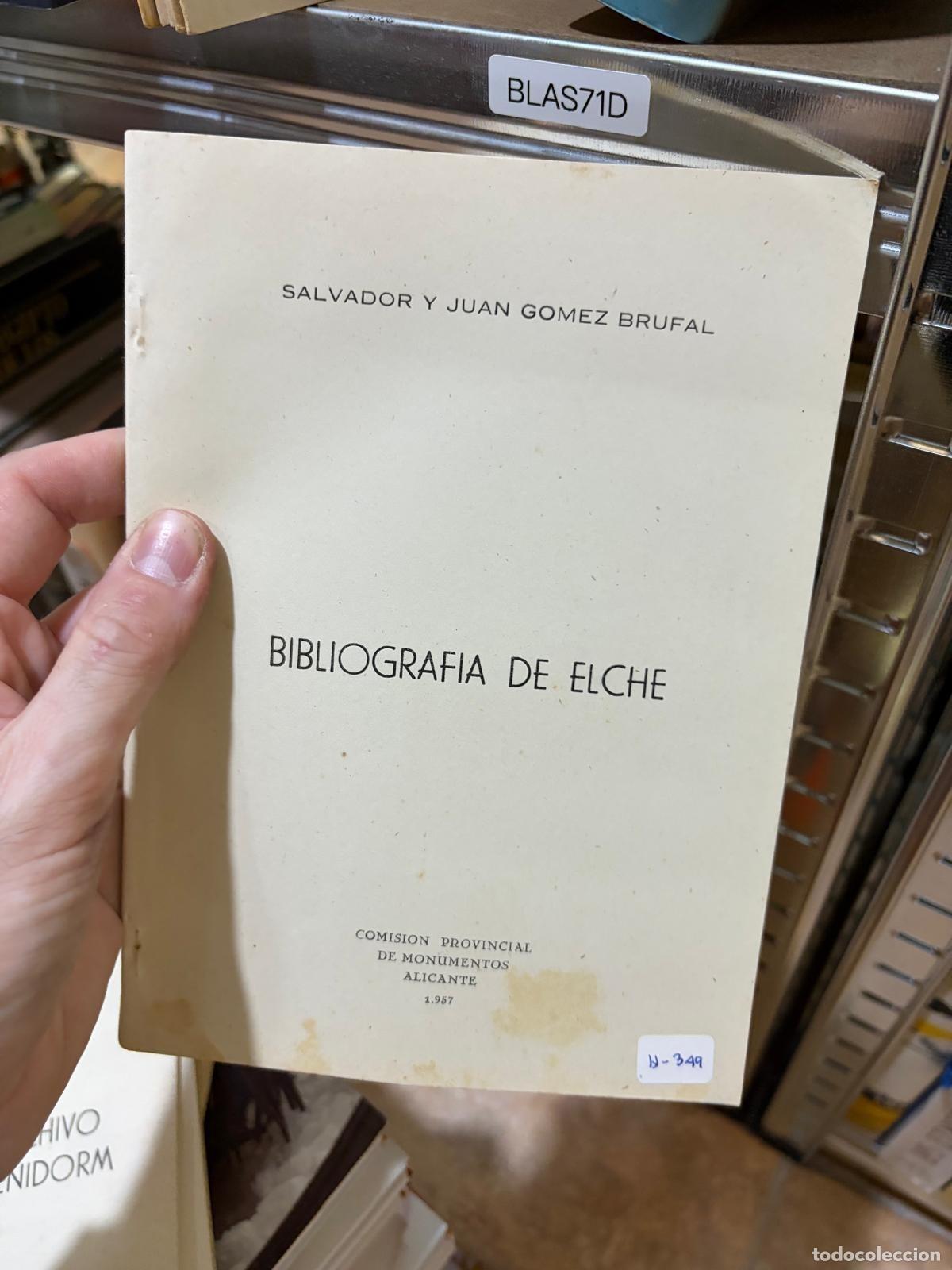 Libros de segunda mano: BLAS71D Bibliograf&iacute;a de Elche, salvador y juan gomez