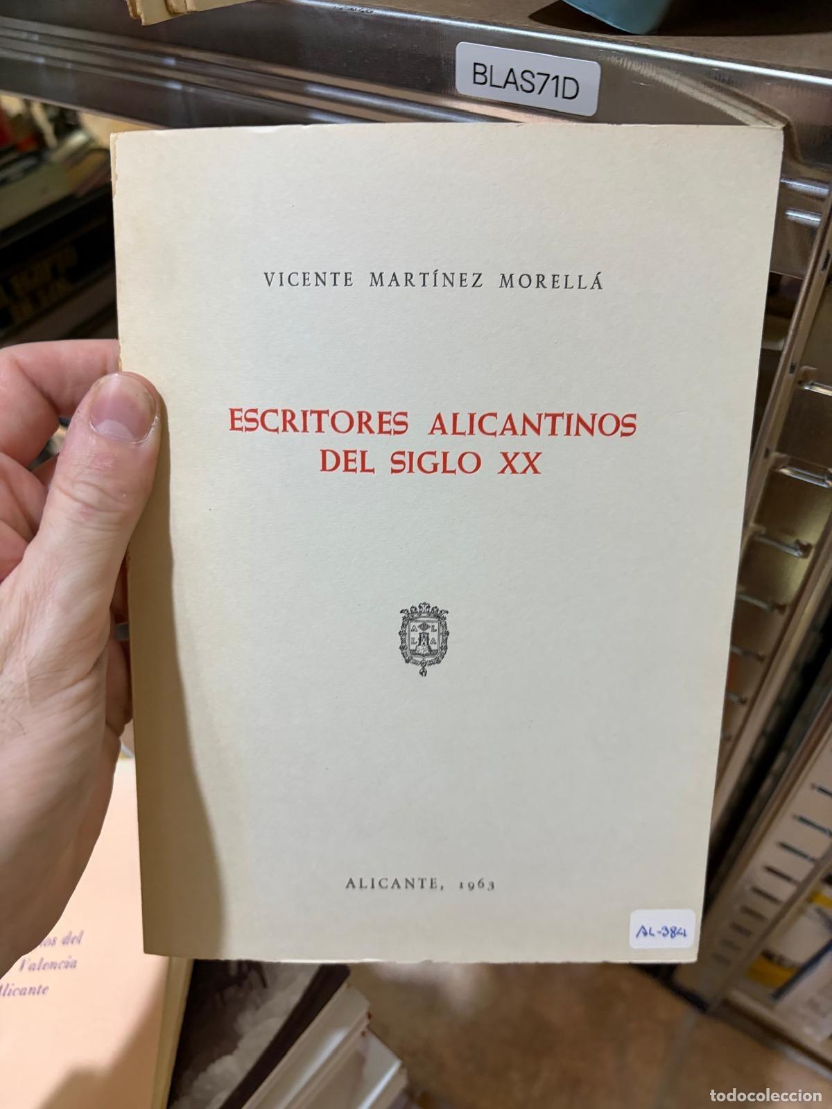 Libros de segunda mano: BLAS71D Escritores alicantinos del siglo XX - MART&Iacute;NEZ MORELLA, Vicente