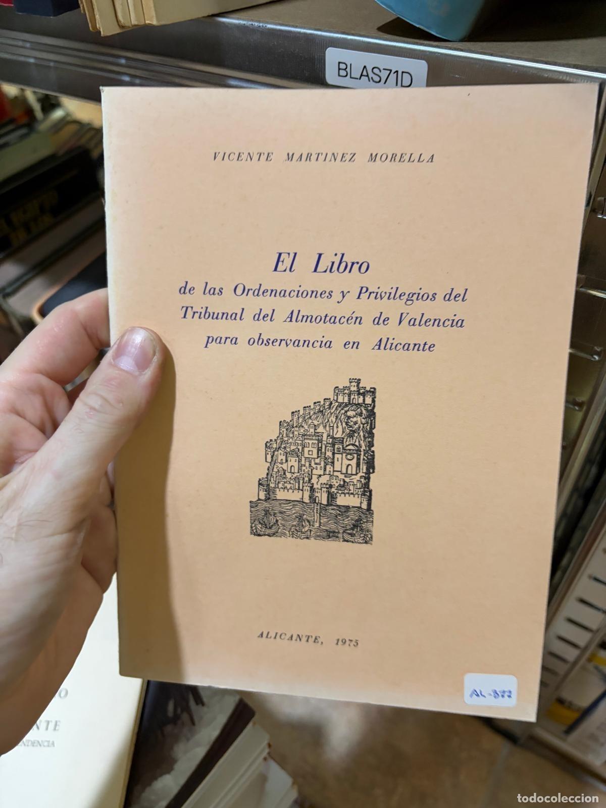 Libros de segunda mano: BLAS71D V. Mart&iacute;nez Morell&aacute;. El libro de las Ordenanzas y Privilegios del Tribunal del Almotac&eacute;n