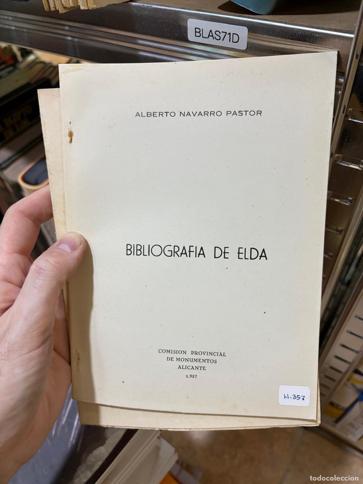 Libros de segunda mano: BLAS71D 1957 Bibliograf&iacute;a de Elda- Edici&oacute;n numerada Historia Alicante
