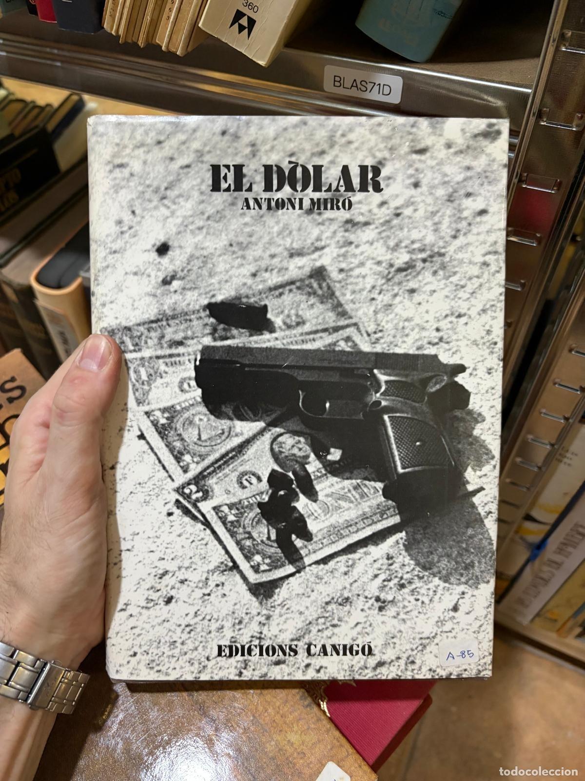 Libros de segunda mano: BLAS71D ANTONI MIR&Oacute; El d&oacute;lar - Foto 1