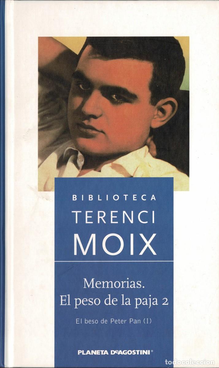 Libros de segunda mano: Memorias. El peso de la paja 2. El beso de Peter Pan (I) - Terence Moix