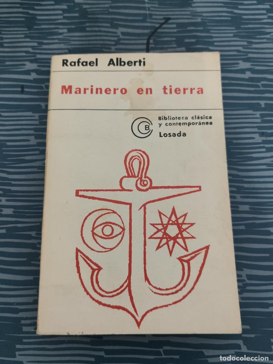 Libros de segunda mano: MARINERO EN TIERRA, RAFAEL ALBERTI, LOSADA EDITORIAL,1976,159 P&Aacute;GINAS.