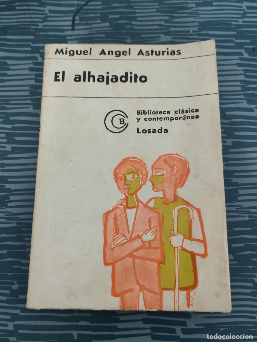 Libros de segunda mano: EL ALHAJADITO, MIGUEL ANGEL ASTURIAS, LOSADA EDITORIAL ,1970,160 P&Aacute;GINAS.