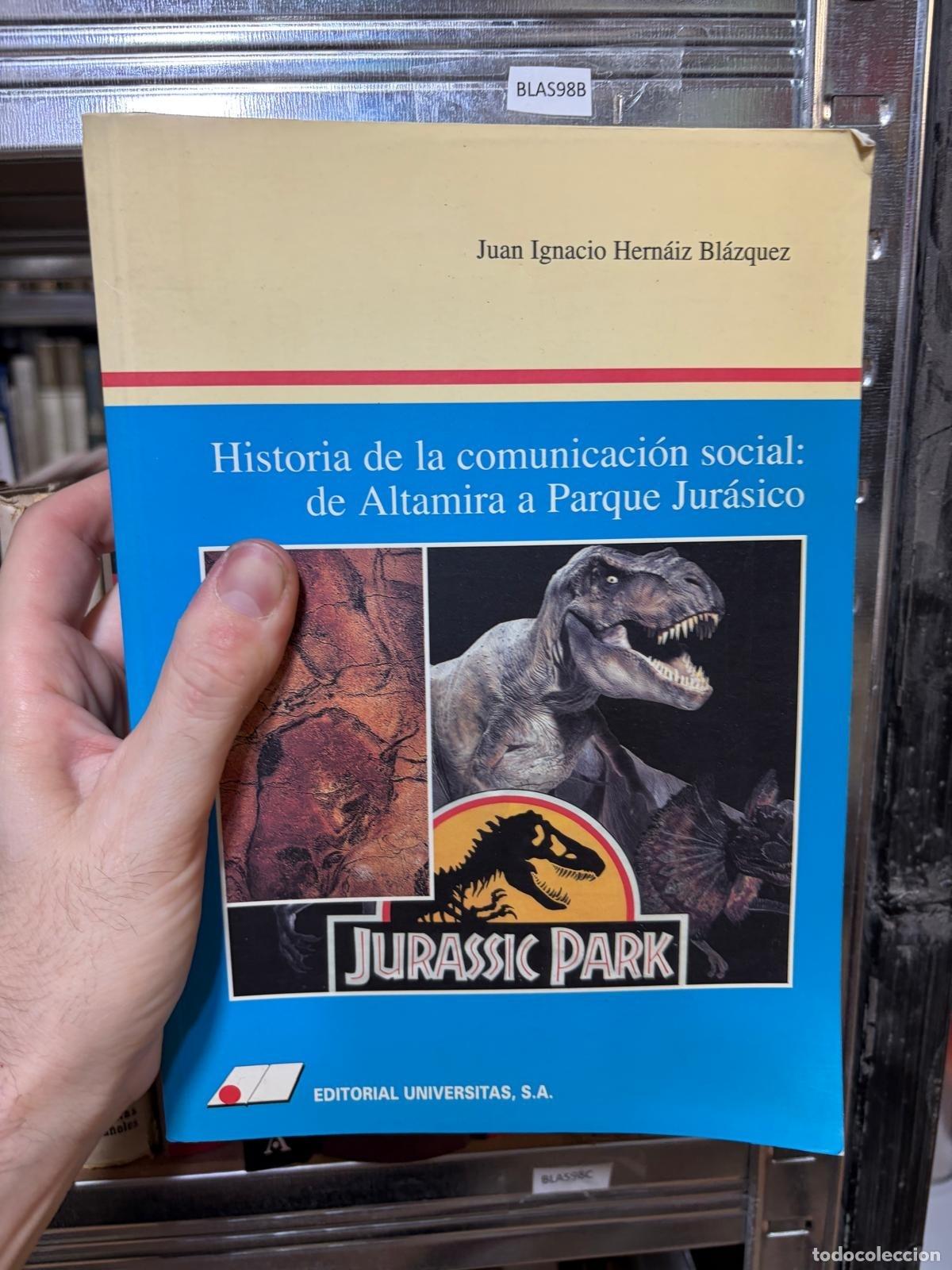Libros de segunda mano: BLAS98B Historia de la comunicaci&oacute;n social: de Altamira a Parque Jur&aacute;sico Editorial Universitas