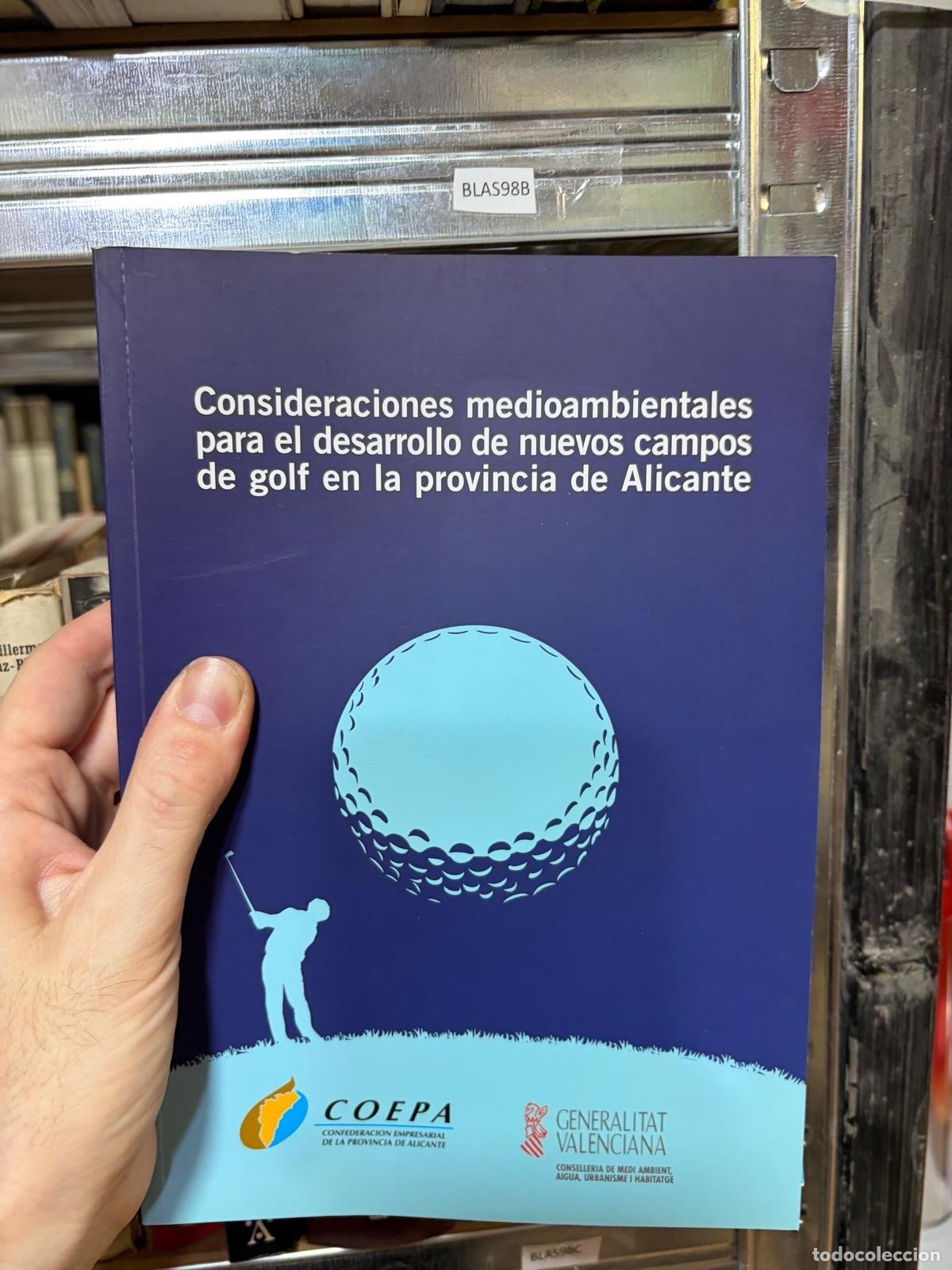 Libros de segunda mano: BLAS98B Consideraciones medioambientales sobre nuevos campos de golf en Alicante