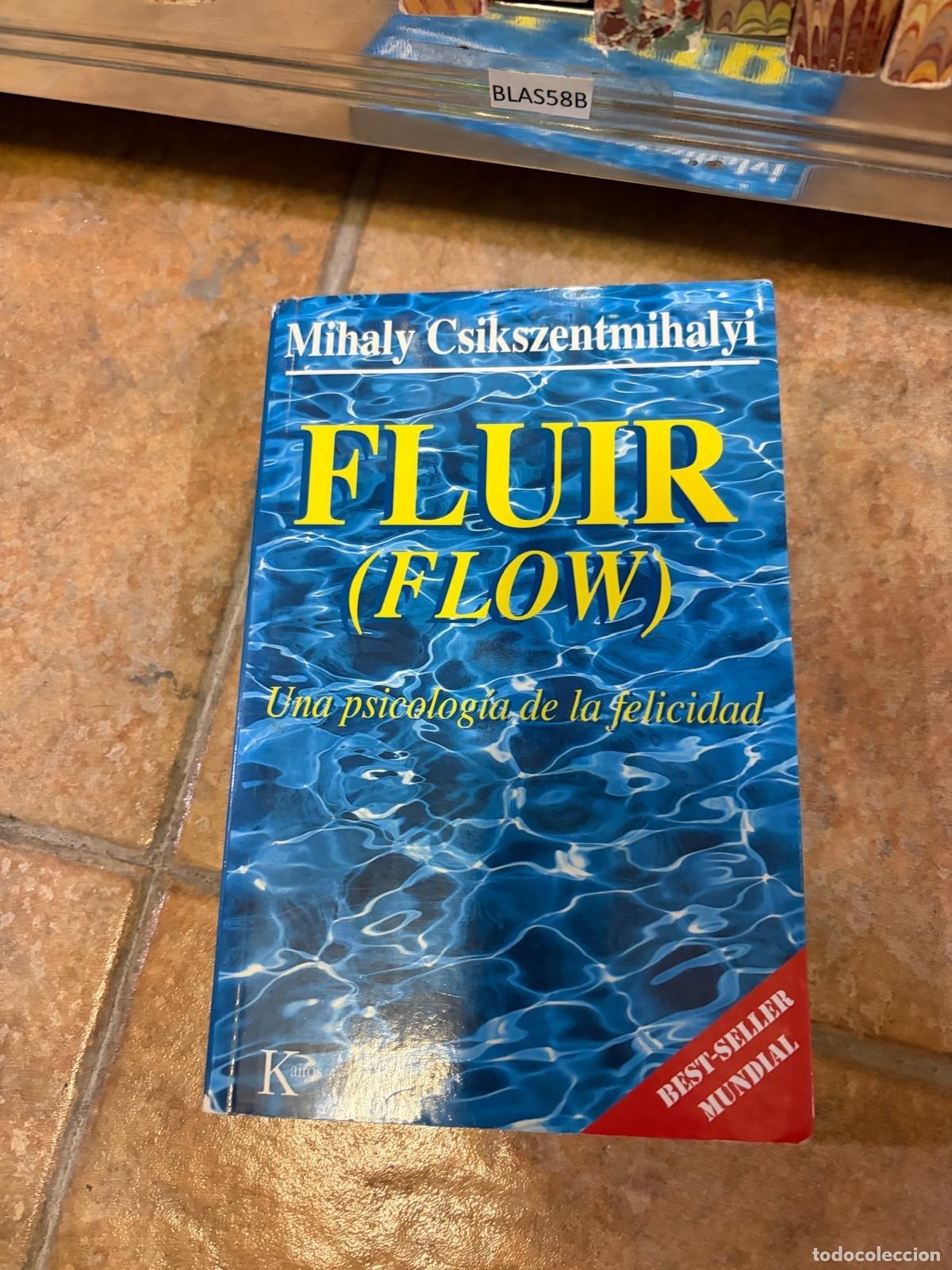 Libros de segunda mano: BLAS58B Mihaly Csikszentmihalyi Fluir (Flow): una psicolog&iacute;a de la felicidad Kair&oacute;s