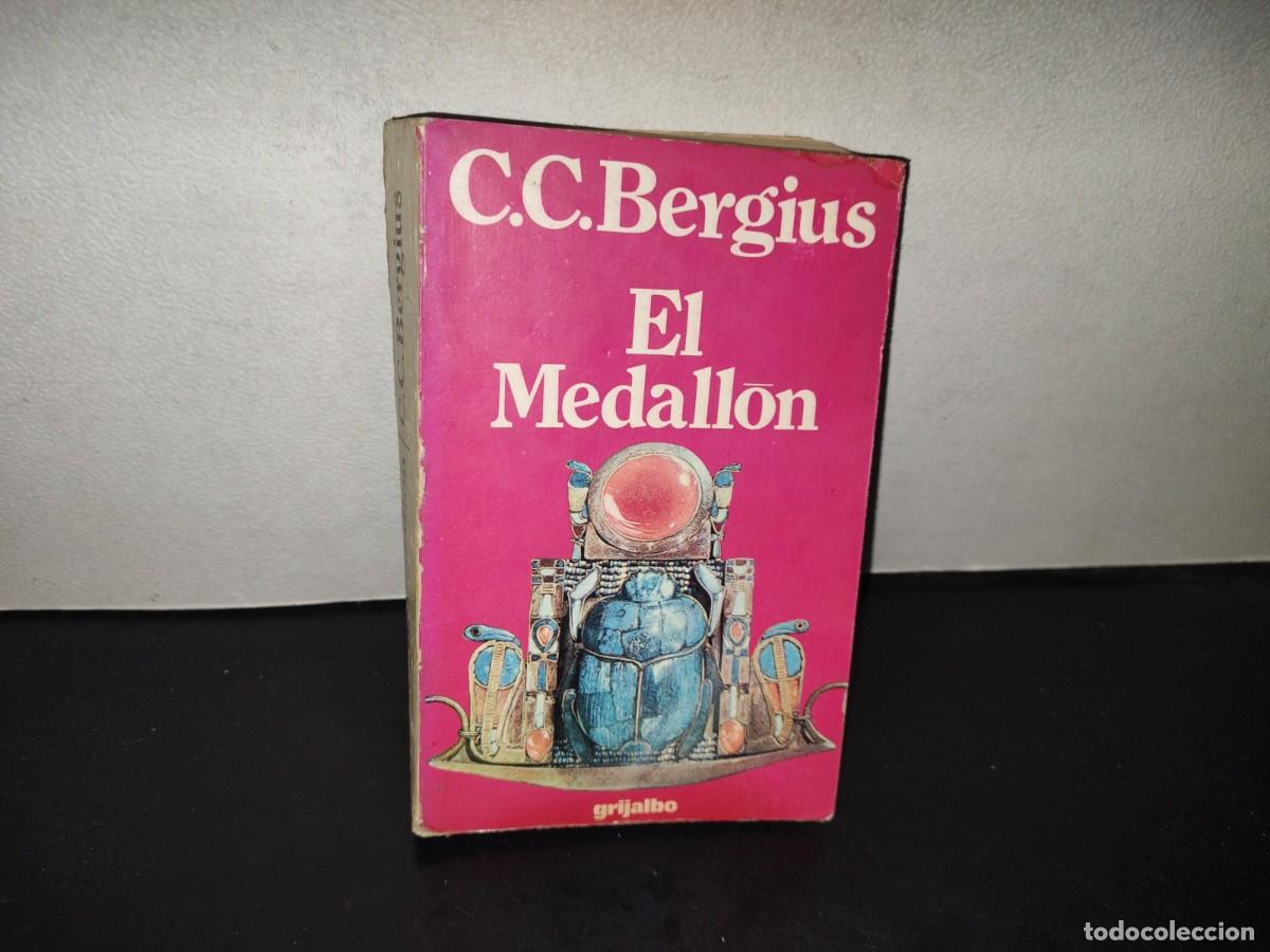 Libros de segunda mano: 222- El Medall&oacute;n - C. C. Bergius - Editorial Grijalbo - Primera Edici&oacute;n En Espa&ntilde;ol, 1974