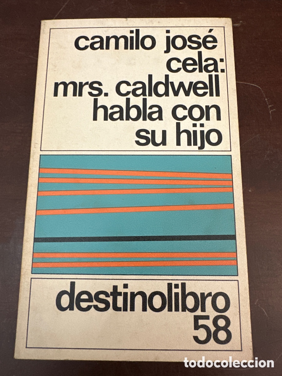 Libros de segunda mano: CAMILO JOS&Eacute; CELA - MRS. CALDWELL, HABLA CON SU HIJO - DESTINOLIBRO 58 - A&Ntilde;O 1979. PRIMERA EDICI&Oacute;N.