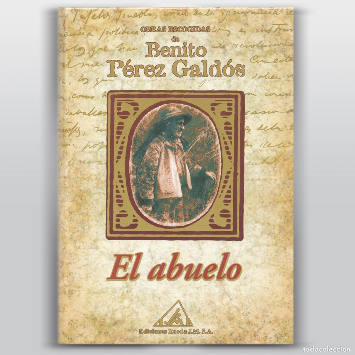 Libros de segunda mano: EL ABUELO Benito P&eacute;rez Gald&oacute;s