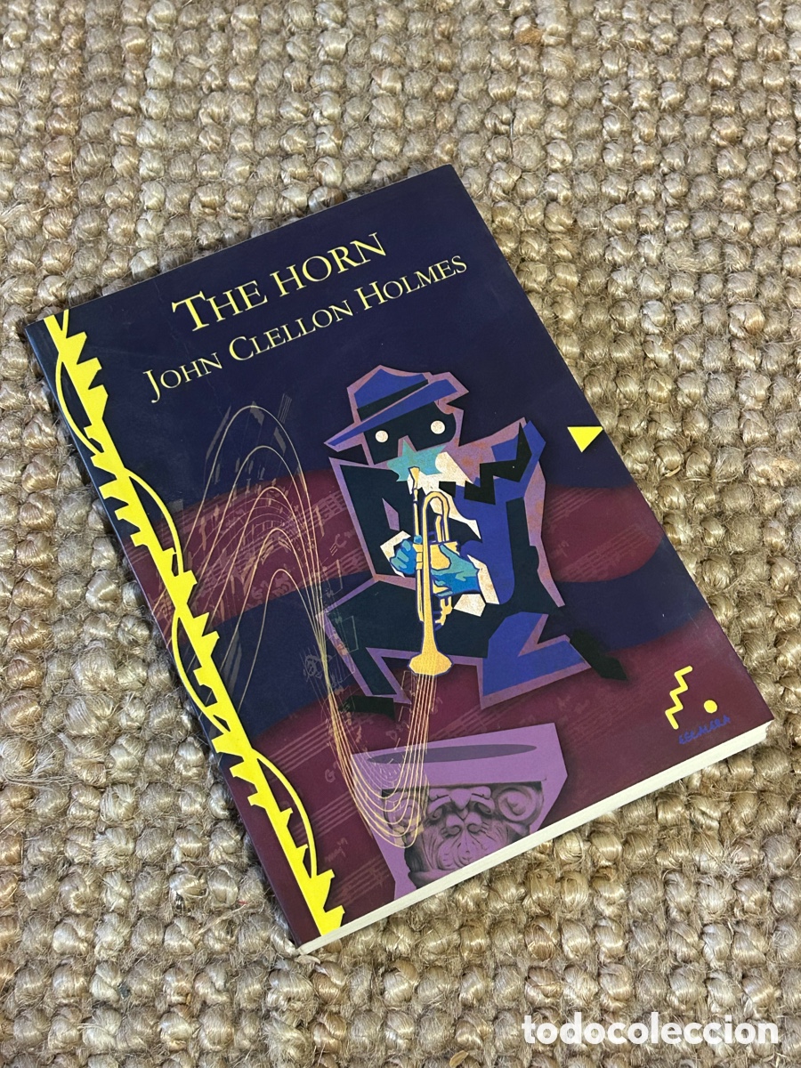 Libros de segunda mano: The Horn - John Clellon Holmes - Ediciones Escalera (2011)