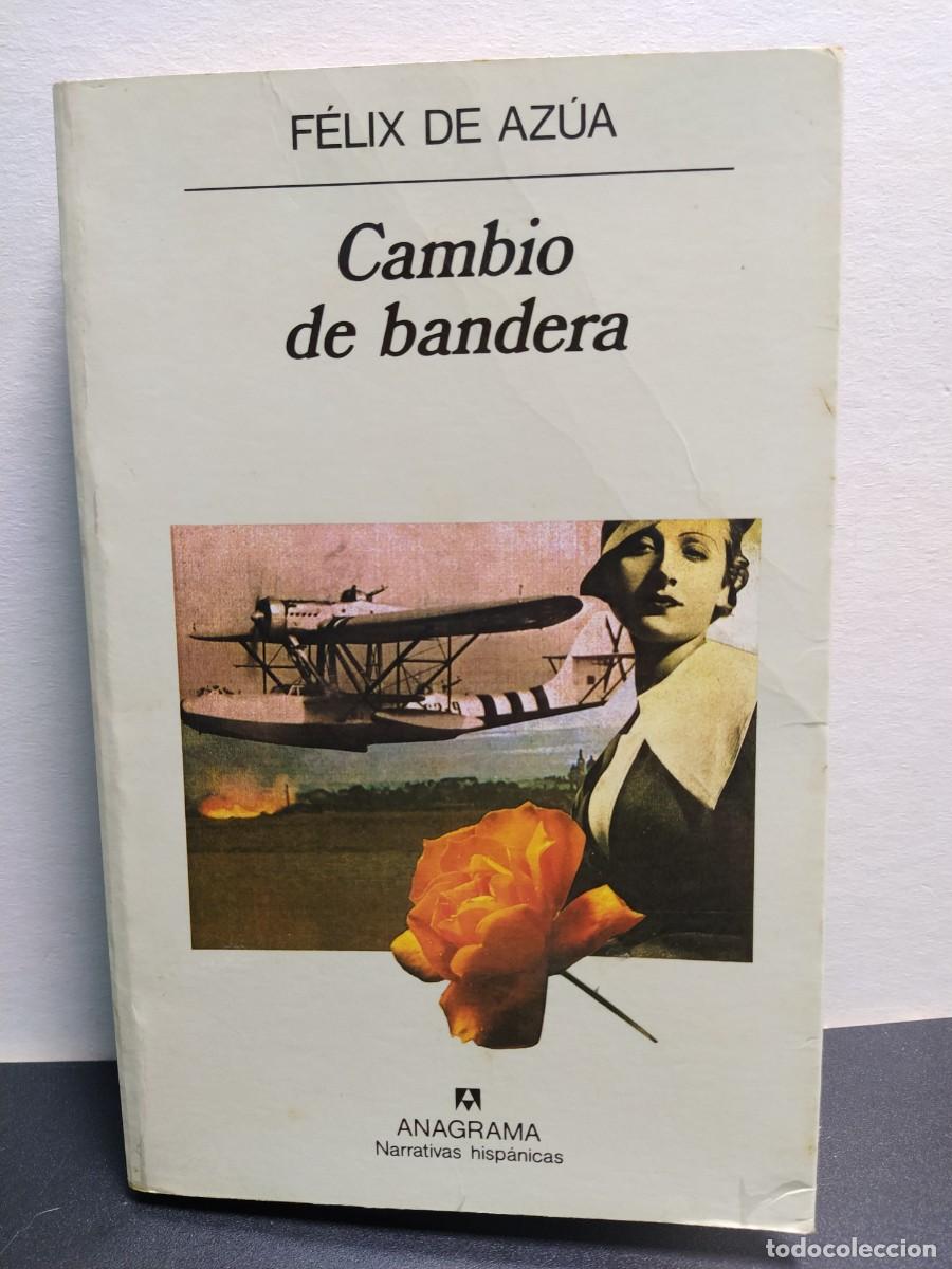 Libros de segunda mano: F&eacute;lix de Az&uacute;a - Cambio de bandera