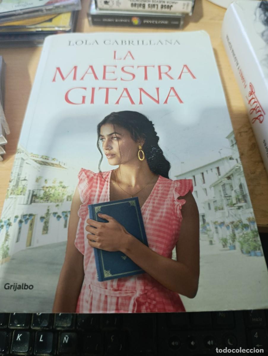 Libros de segunda mano: LA MAESTRA GITANA. LOLA CABRILLANA. EST33B5