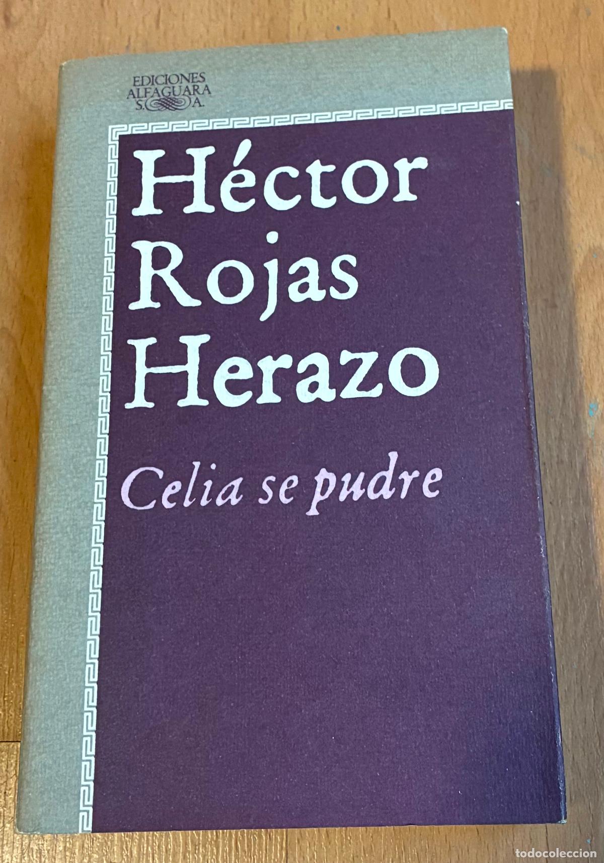 Libros de segunda mano: CELIA SE PUDRE, Hector Rojas Herazo