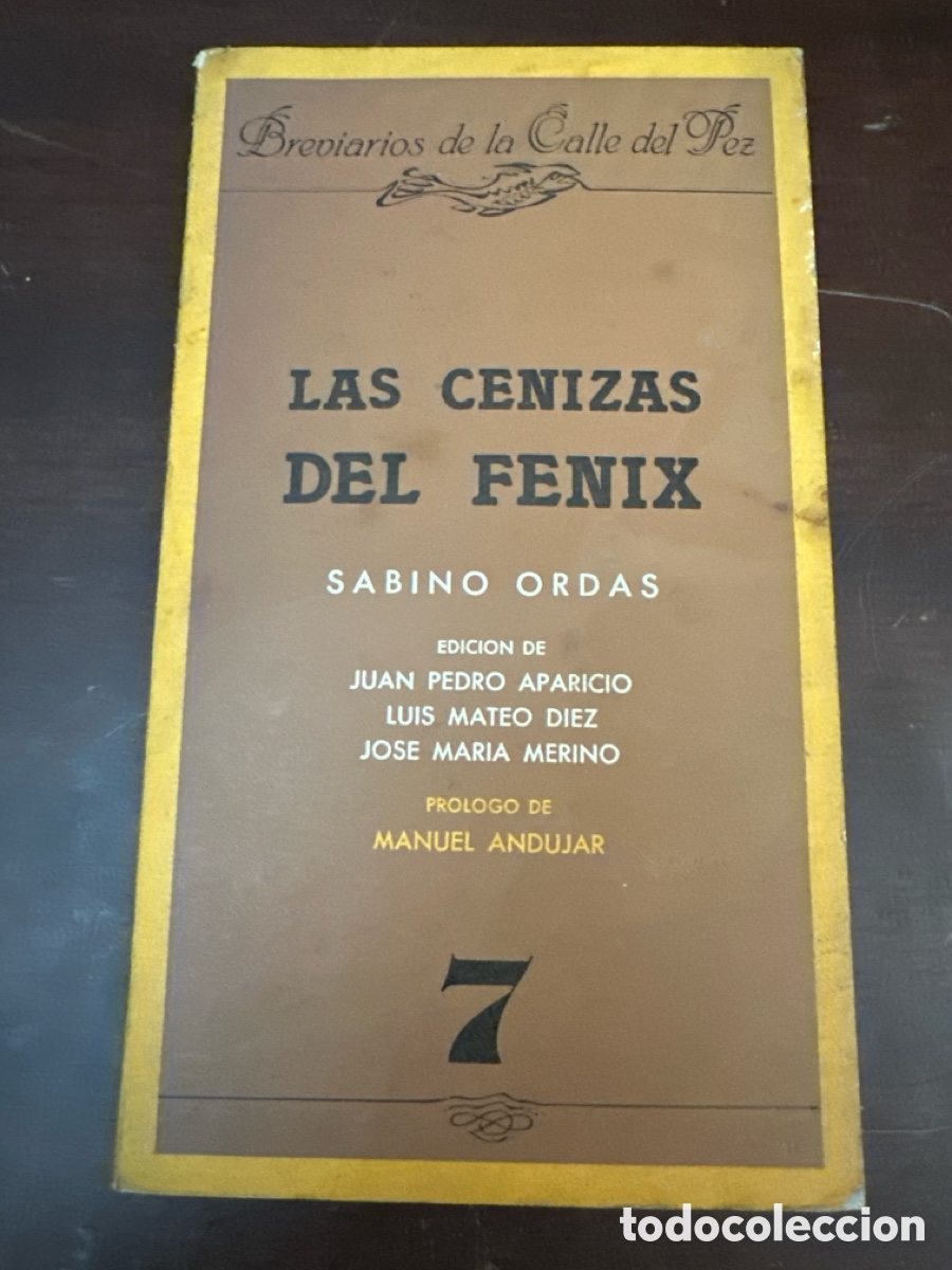 Libros de segunda mano: LAS CENIZAS DEL F&Eacute;NIX (SABINO ORD&Aacute;S 1985)